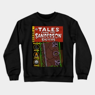 Tales from Sanderson Sisters Crewneck Sweatshirt